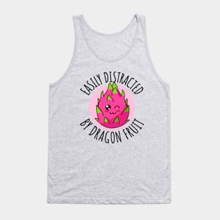 Easily Distracted By Dragon Fruit Funny Tank Top